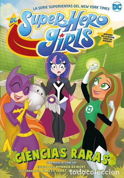 Libros: DC Super Hero Girls: Ciencias raras- 9788418359583
