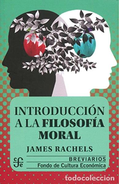 Libros: Introducci&oacute;n a la filosof&iacute;a moral- 9789681679064