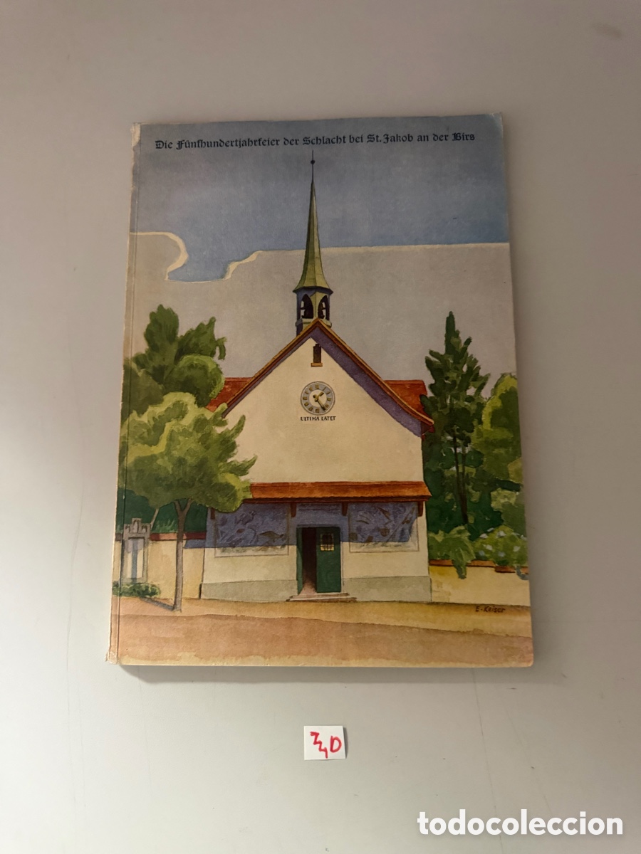 Libros: Gedenkbuch zur F&uuml;nfhundertjahrfeier der Schlacht bei St. Jakob an der Birs vom