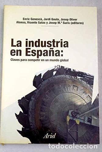 B&uuml;cher: La industria en Espa&ntilde;a: claves para competir en un mundo global- 9788434414471