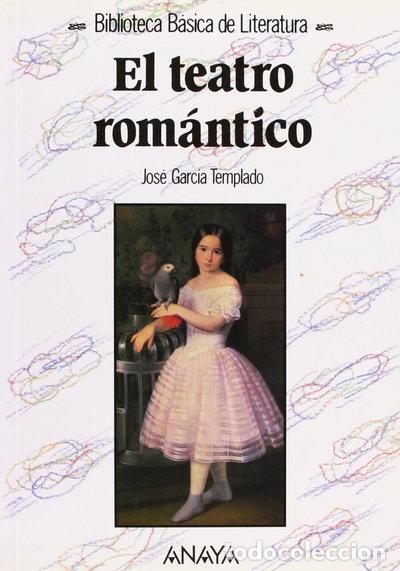 Libros: El teatro rom&aacute;ntico- 9788420742458