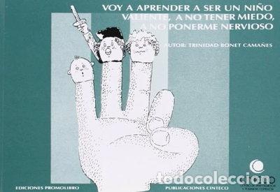 Libros: Voy a aprender a ser un ni&ntilde;o valiente, a no tener miedo, a no ponerme nervioso- 9788486834944