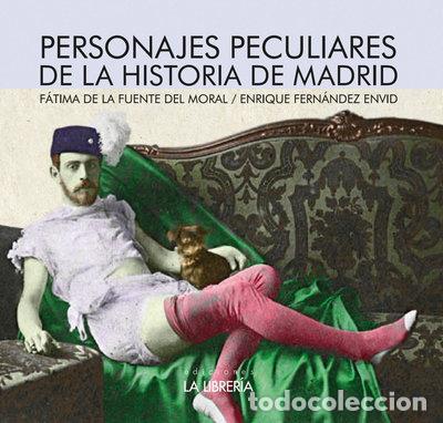 B&uuml;cher: Personajes peculiares de la Historia de Madrid- 9788498735123