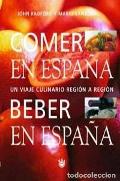 Libros: Comer en Espa&ntilde;a, beber en Espa&ntilde;a- 9788479016999