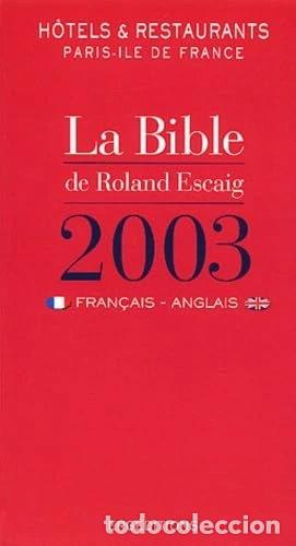 Libros: La bible 2003 des h&ocirc;tels et restaurants de Paris - Ile-de-France- 9782903863777