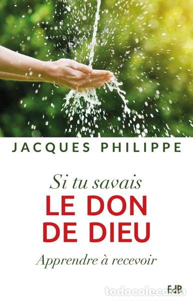 books: Si tu savais le don de Dieu: Apprendre &agrave; recevoir- 9791030600896