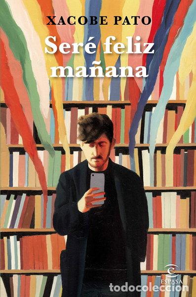 Libros: Ser&eacute; feliz ma&ntilde;ana- 9788467059847