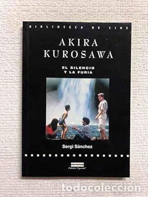 Livres: Akira Kurosawa: El silencio y la furia- 9788479048976
