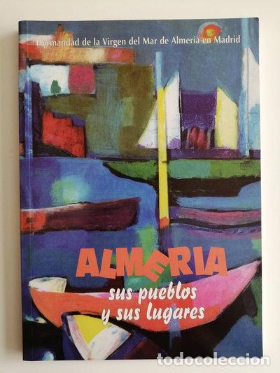 Libros: Almer&iacute;a: sus pueblos y sus lugares. Tomo I- 9788460549437