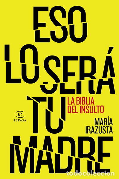 books: Eso lo ser&aacute; tu madre- 9788467044706