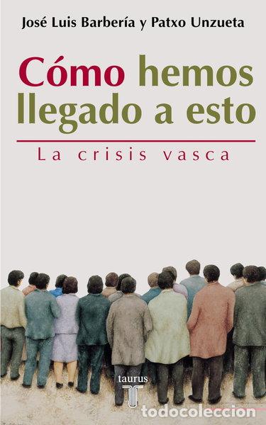 Libros: C&oacute;mo hemos llegado a esto- 9788430604968 - Foto 1