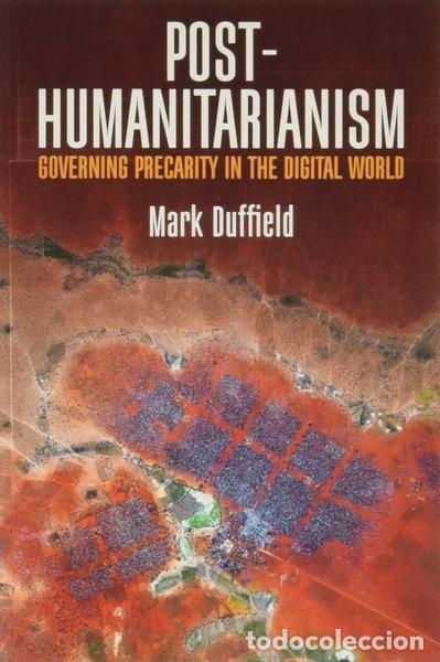 B&uuml;cher: Post-Humanitarianism: Governing Precarity in the Digital World- 9780745698595