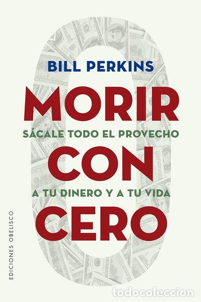 Libros: Morir con cero- 9788491118749