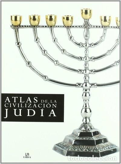 B&uuml;cher: Atlas de la Civilizaci&oacute;n Jud&iacute;a- 9788466209182