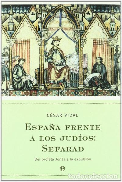 Livros em segunda m&atilde;o: Espa&ntilde;a frente a los jud&iacute;os: Sefarad- 9788497343602