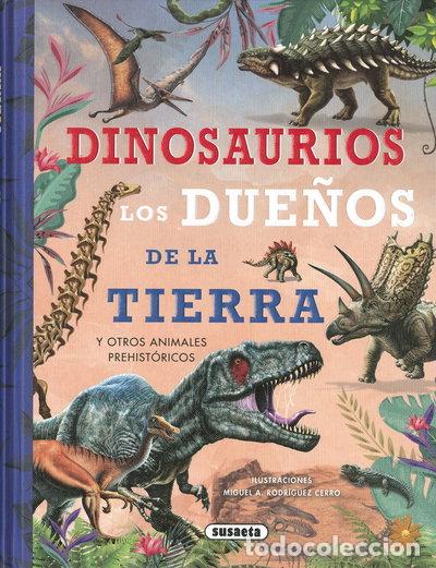 Libros: Dinosaurios, los due&ntilde;os de la Tierra- 9788467781571