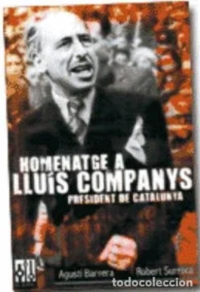 Libros: Homenatge a Llu&iacute;s Companys, President de Catalunya- 9788493058746