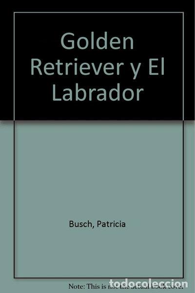 Libros: Golden Retriever y El Labrador- 9788432919633 - Foto 1