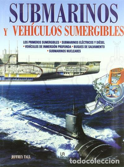 Livres: Submarinos y veh&iacute;culos sumergibles- 9788466207744