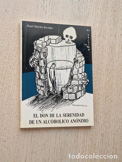 Livres: El don de serenidad de un alcoh&oacute;lico an&oacute;nimo- 9788460445401