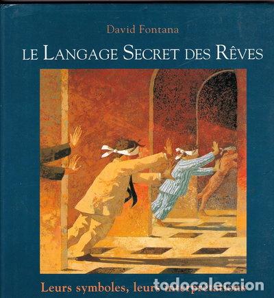 Livres: Le langage secret des r&ecirc;ves: Leurs symboles, leurs interpr&eacute;tations- 9782724286793