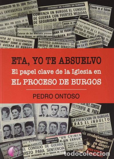 Livres: ETA, yo te absuelvo. El papel clave de la Iglesia en el Proceso de Burgos- 9788417634674
