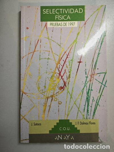 Libros: Selectividad, f&iacute;sica. Pruebas 1997- 9788420780320