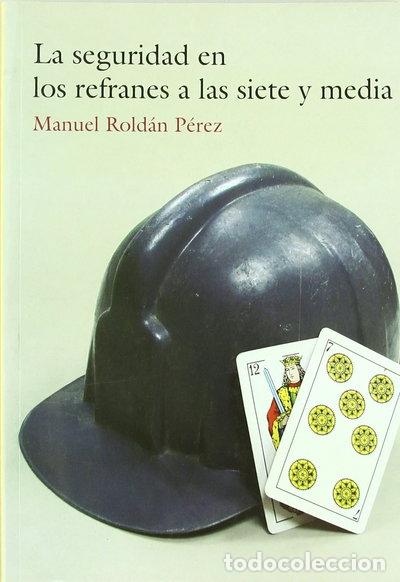 Libri di seconda mano: La seguridad en los refranes a las siete y media- 9788497911665