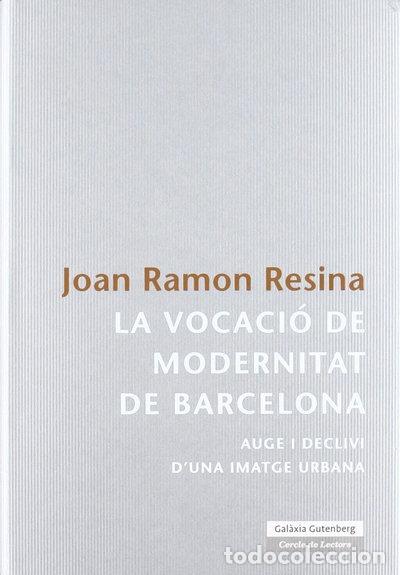 B&uuml;cher: La vocaci&oacute; de modernitat de Barcelona- 9788481097146