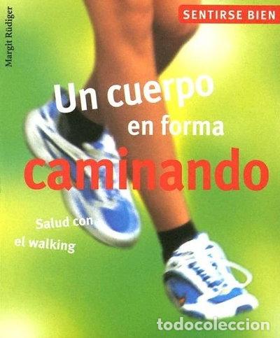 Livres: Un cuerpo en forma caminando- 9788497642798