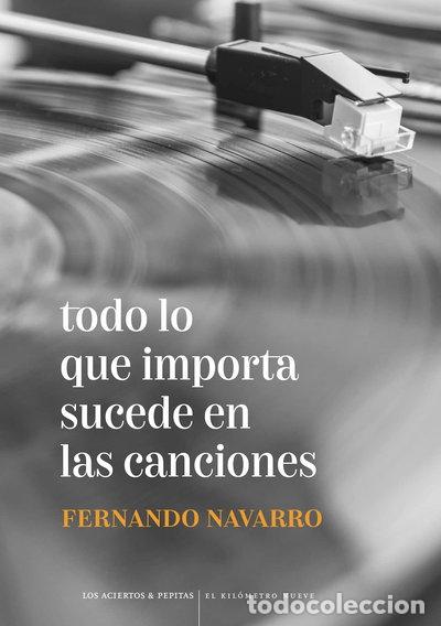 Libros: Todo lo que importa sucede en las canciones- 9788412434569