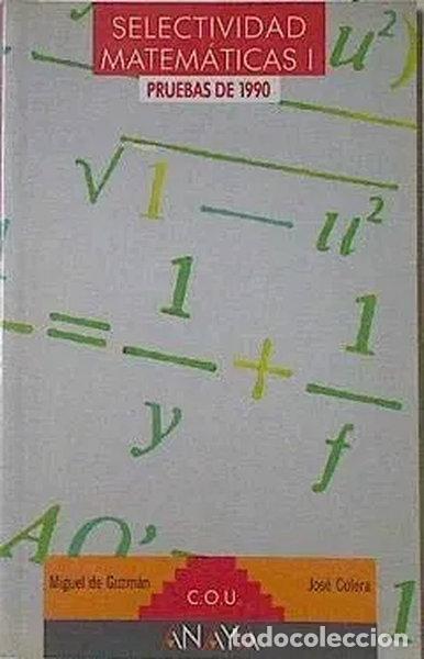 Libros: Selectividad, Matem&aacute;ticas I. Pruebas 1990- 9788420740355