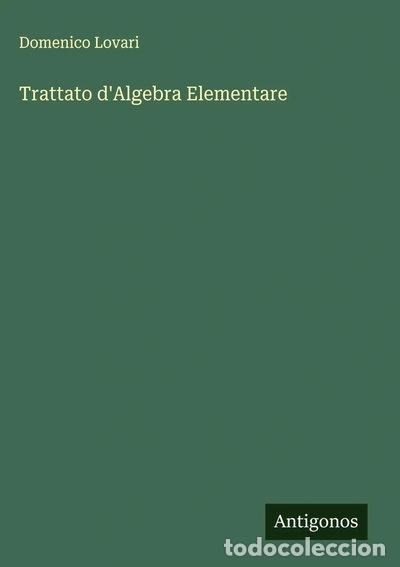 Livres: Trattato d'Algebra Elementare- 9783563889893