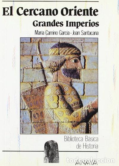 Livres: El Cercano Oriente: Grandes Imperios- 9788420733128