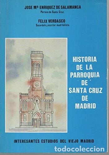 Libros: Historia de la parroquia de Santa Cruz de Madrid- 9788486593162