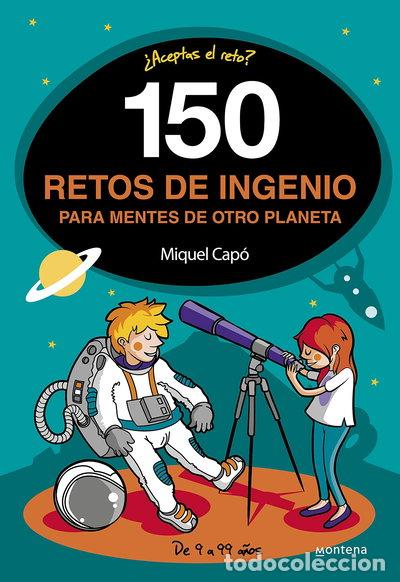 Libros: 150 retos de ingenio para mentes de otro planeta- 9788490439487