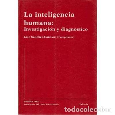 books: La inteligencia humana: Investigaci&oacute;n y diagn&oacute;stico- 9788486201821