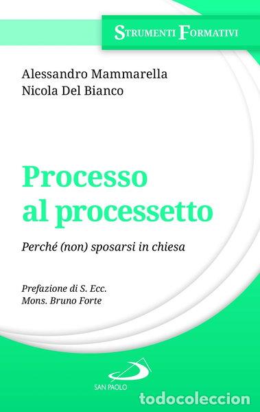 B&uuml;cher: Processo al processetto. Perch&eacute; (non) sposarsi in chiesa- 9788892246744