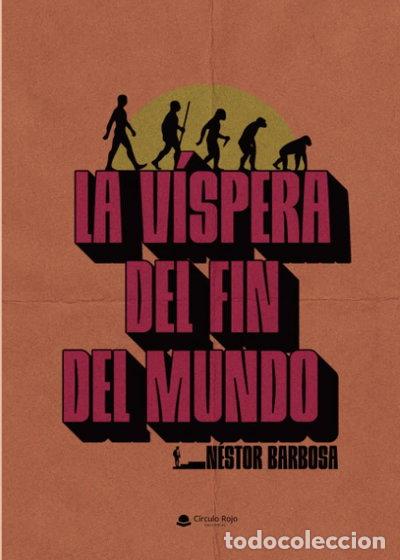 Libros: La v&iacute;spera del fin del mundo- 9788413633237