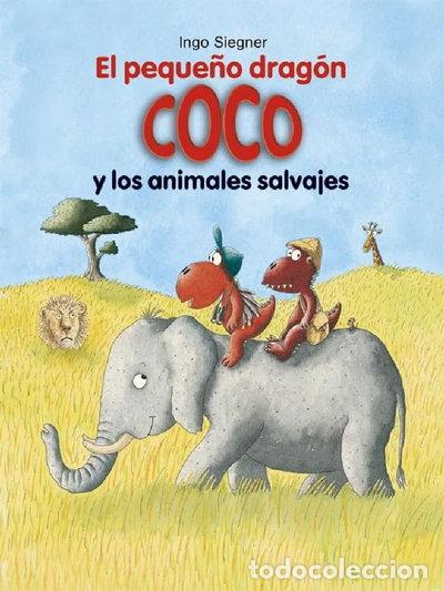 Libros: El peque&ntilde;o drag&oacute;n Coco y los animales salvajes- 9788424662370