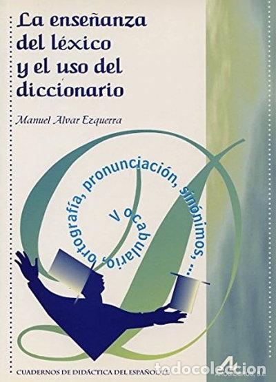 Livres: La ense&ntilde;anza del l&eacute;xico y el uso del diccionario- 9788476355541