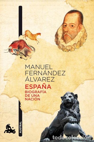 Libros: Espa&ntilde;a. Biograf&iacute;a de una naci&oacute;n- 9788467037883