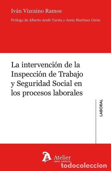 Libros: La intervenci&oacute;n de la Inspecci&oacute;n de Trabajo y Seguridad Social en los proceso...- 9788410174986