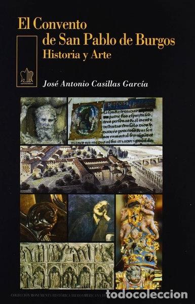 Libros: El Convento de San Pablo de Burgos. Historia y arte- 9788482601182