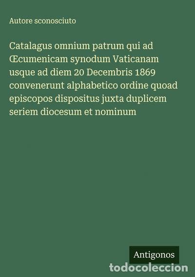 Libri di seconda mano: Catalagus omnium patrum qui ad OEcumenicam synodum Vaticanam usque ad diem 20...- 9783563236635