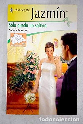 Libros: S&oacute;lo queda un soltero- 9788467124484