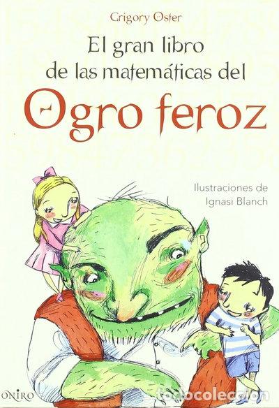 Libros: El gran libro de las matem&aacute;ticas del Ogro feroz- 9788497543422