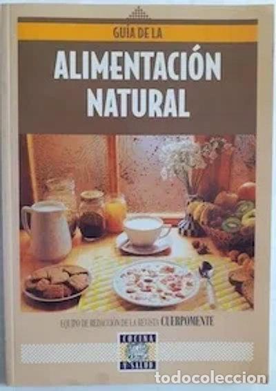 Libros: Gu&iacute;a de la alimentaci&oacute;n natural- 9788479012250