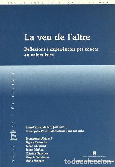 Livros em segunda m&atilde;o: La veu de l'altre: reflexions i experi&egrave;ncies per educar en valors &egrave;tics- 9788489489462
