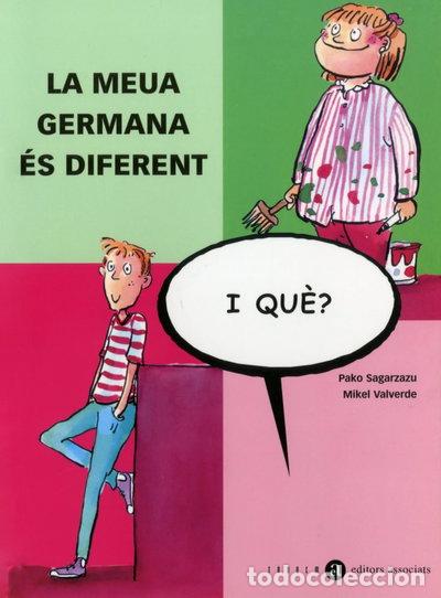 books: La meua germana &eacute;s diferent, i qu&egrave;?- 9788481313512